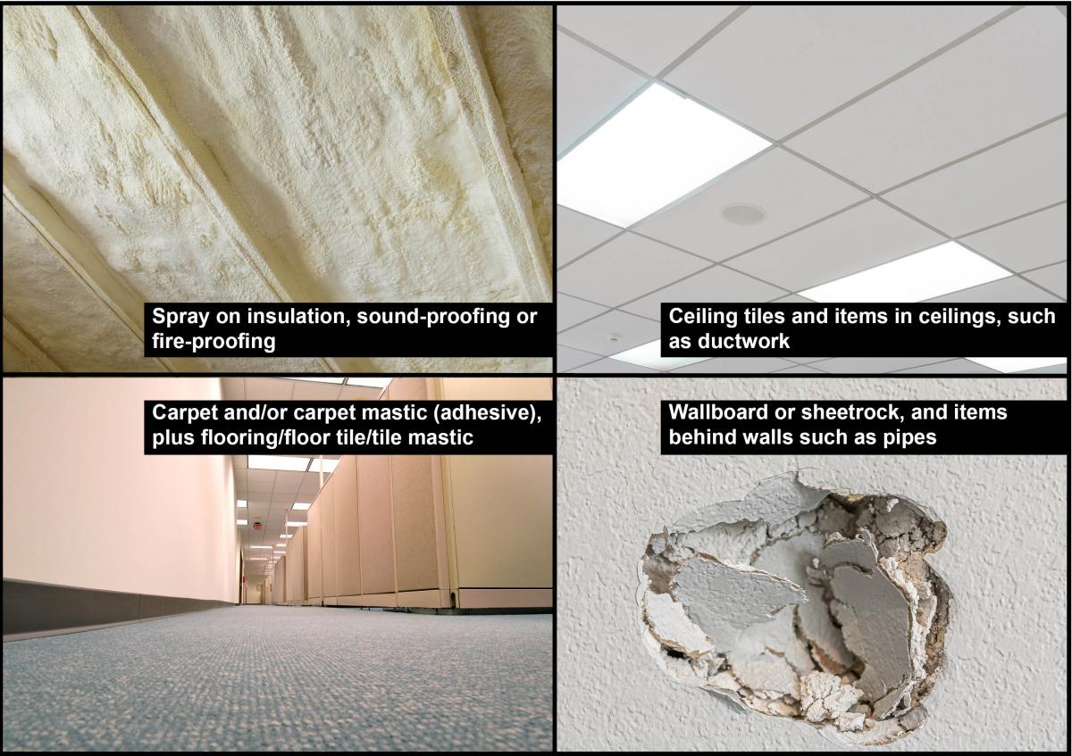 Types of materials that should be inspected for asbestos include insulation, ceiling tiles, carpet and walls.